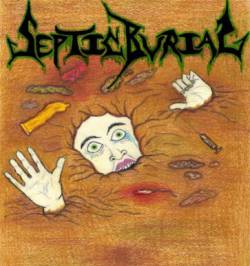 Septic Burial : In Excrement